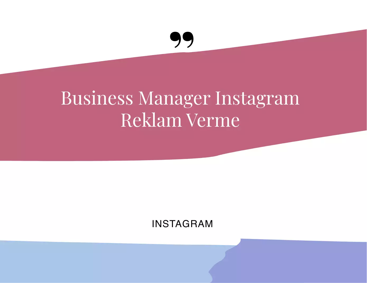 Business Manager Instagram Reklam Verme