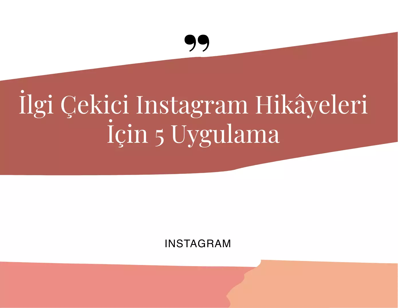 İlgi Çekici Instagram Hikayeleri İçin 5 Uygulama