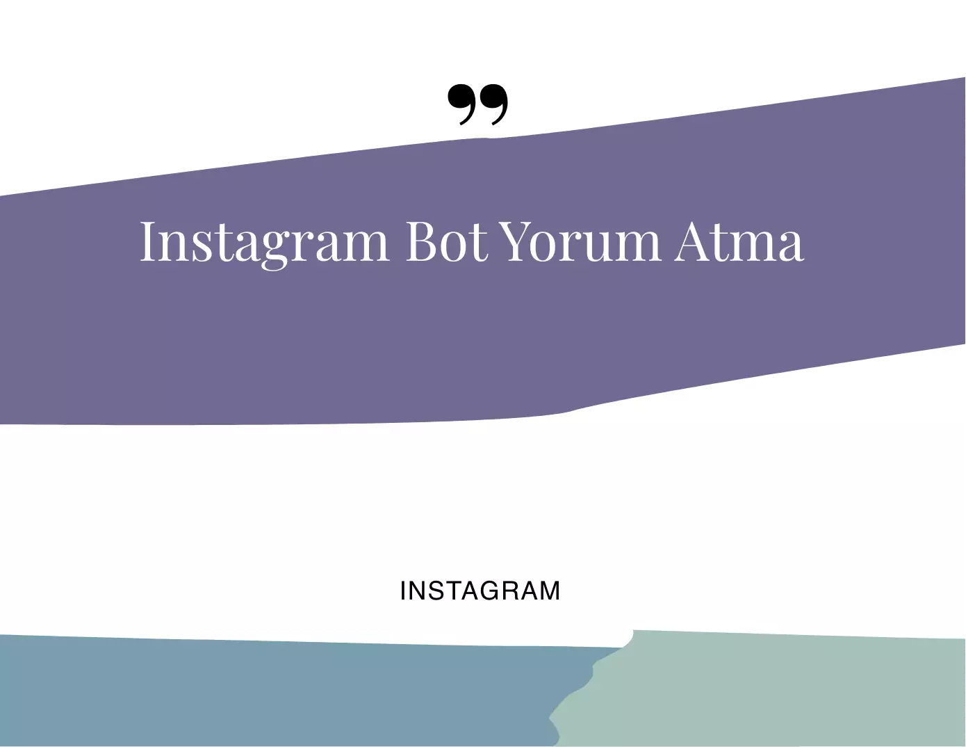 Instagram Bot Yorum Atma