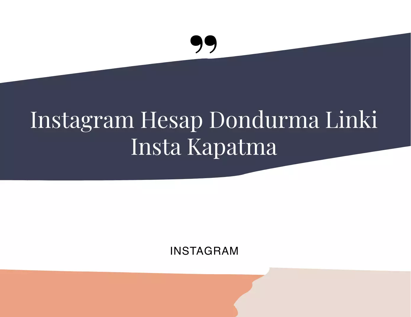 Instagram Hesap Dondurma Linki - Insta Kapatma