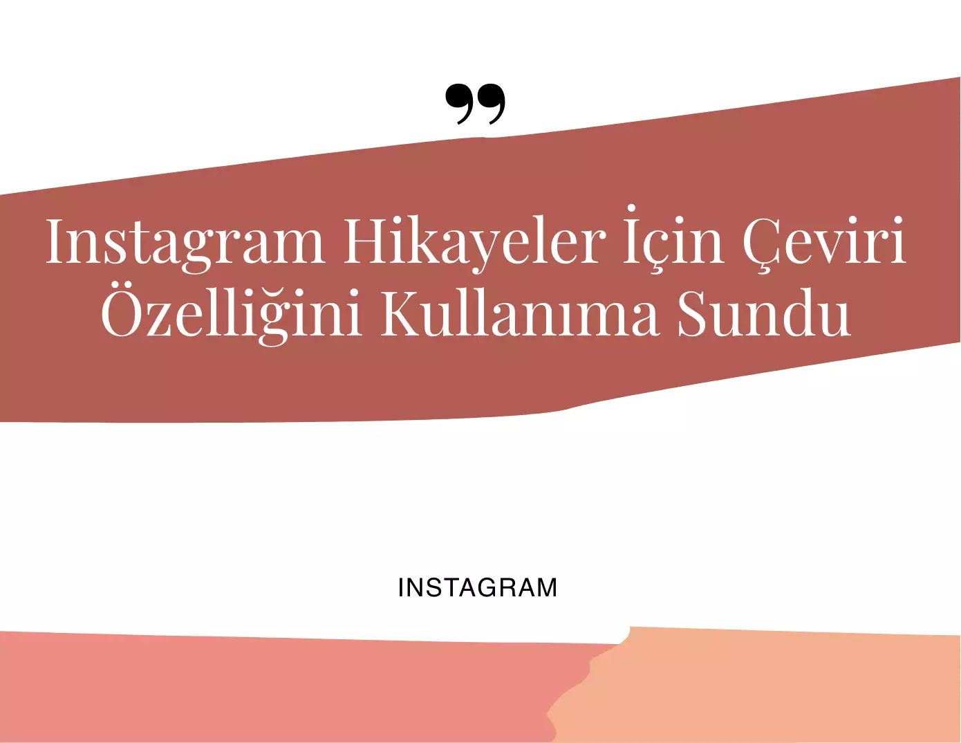 Instagram Hikaye Çeviri Özelliğini Kullanıma Sundu
