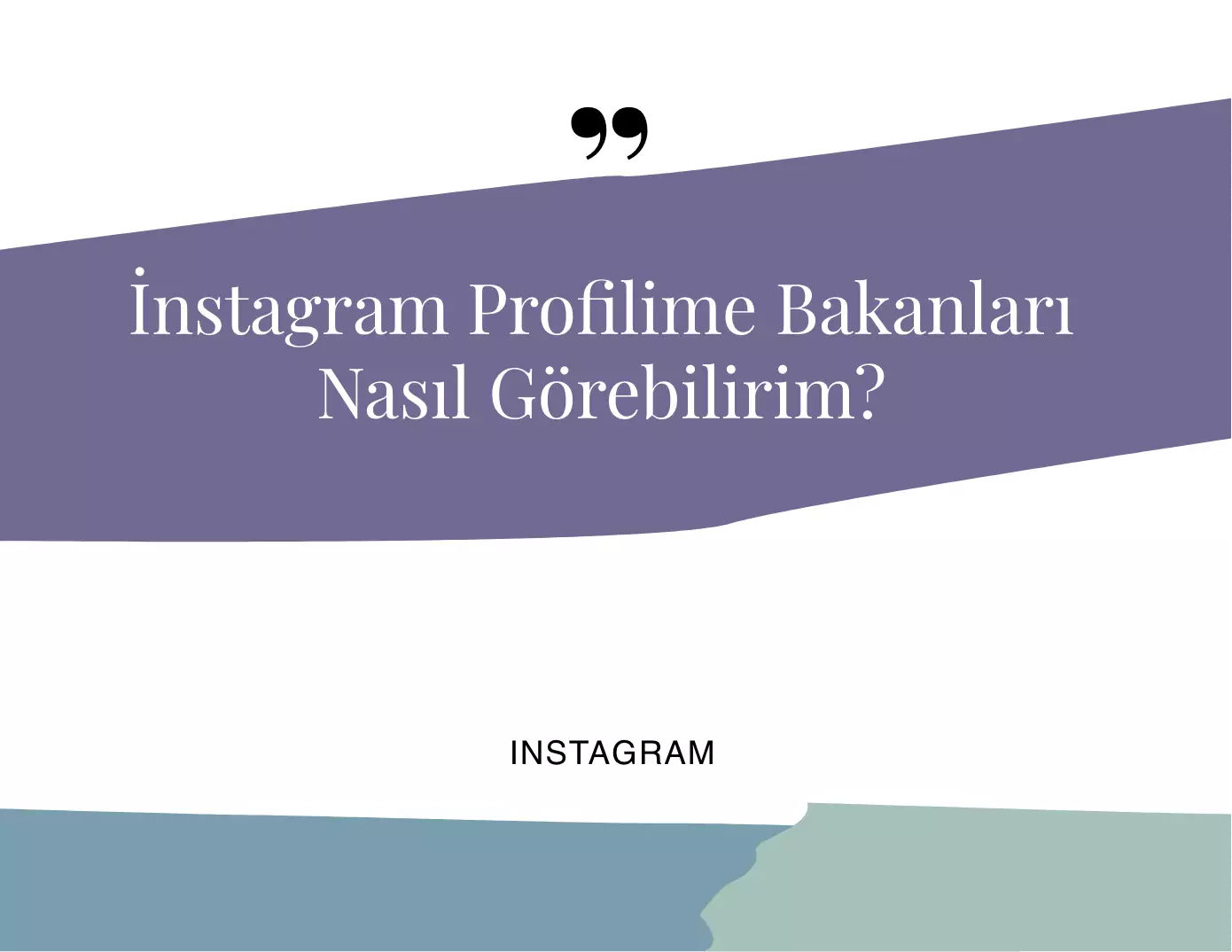 Instagram Profilime Bakanları Nasıl Görebilirim?
