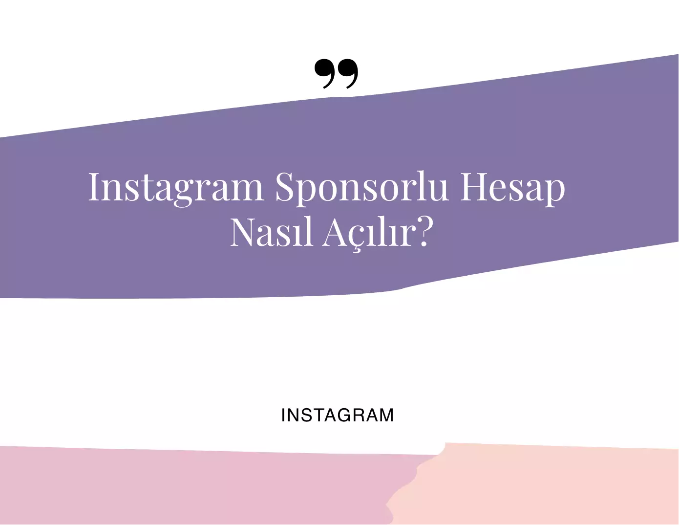 Instagram Sponsorlu Hesap Nasıl Açılır?