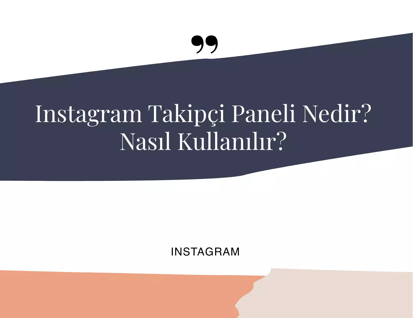 Instagram Takipçi Paneli Nedir Nasıl Kullanılır?