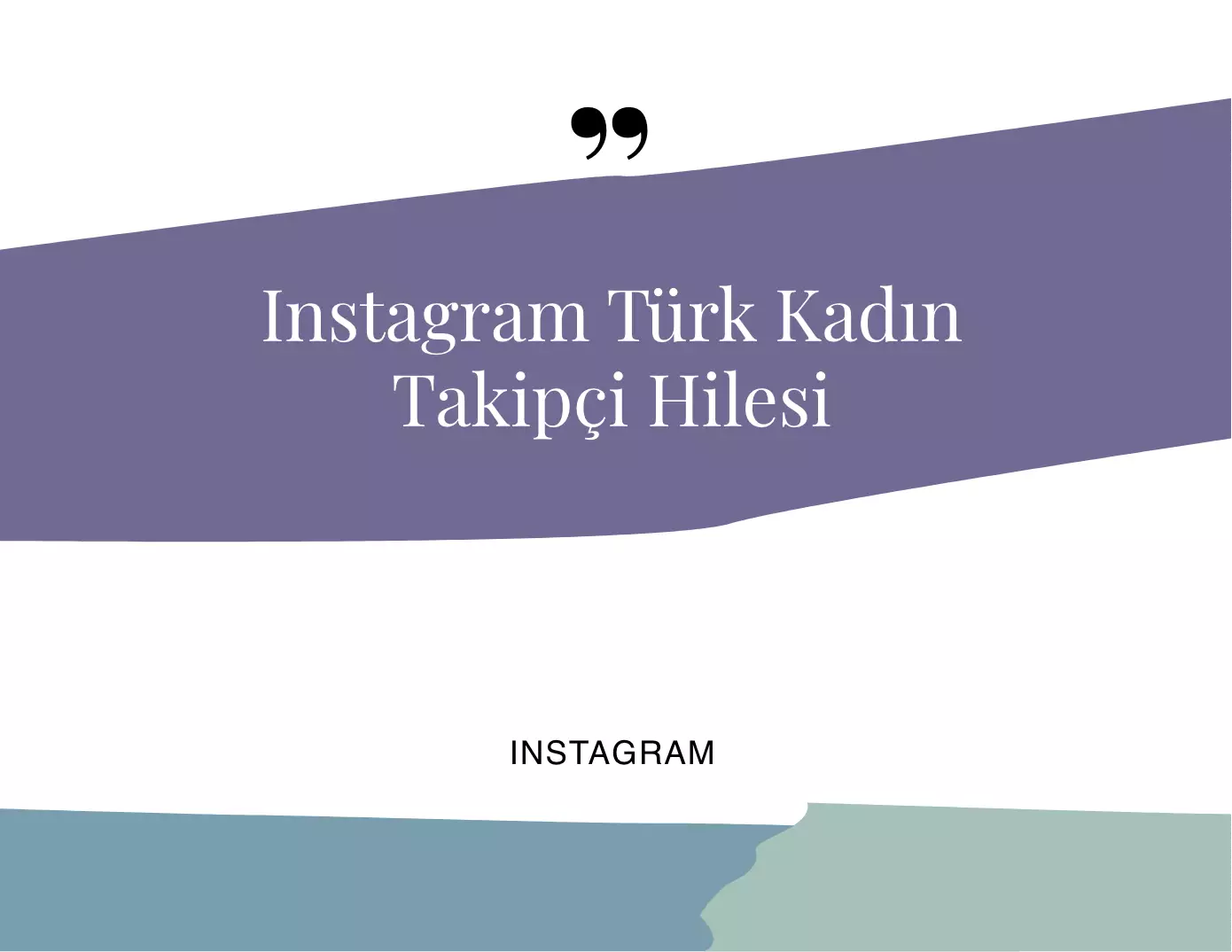 Instagram Türk Kadın Takipçi Hilesi
