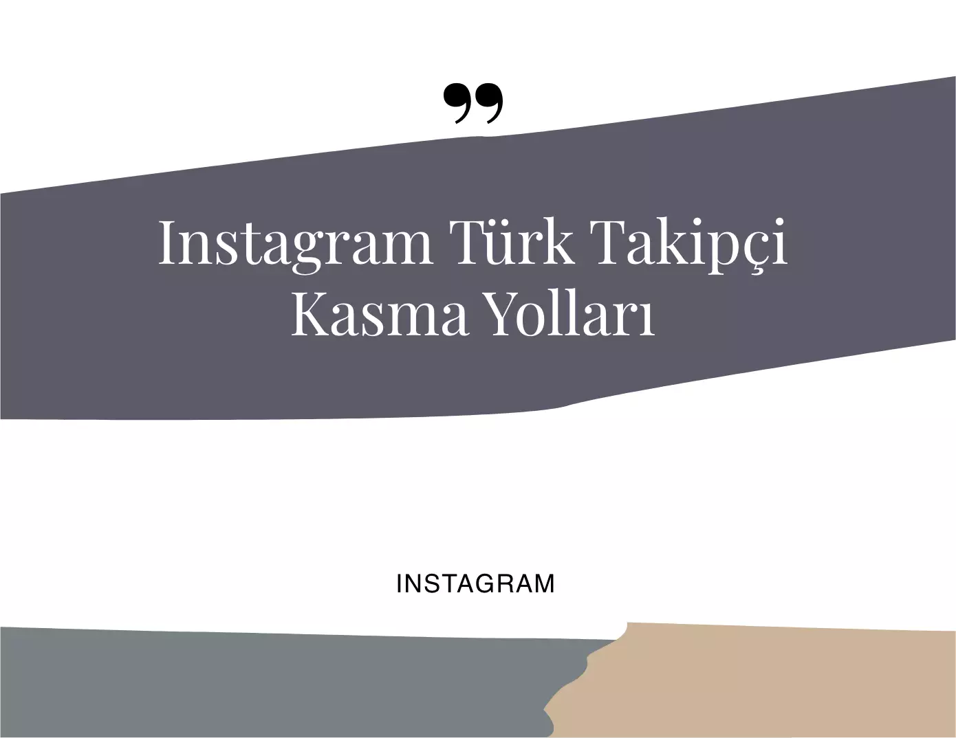 Instagram Türk Takipçi Kasma Yolları