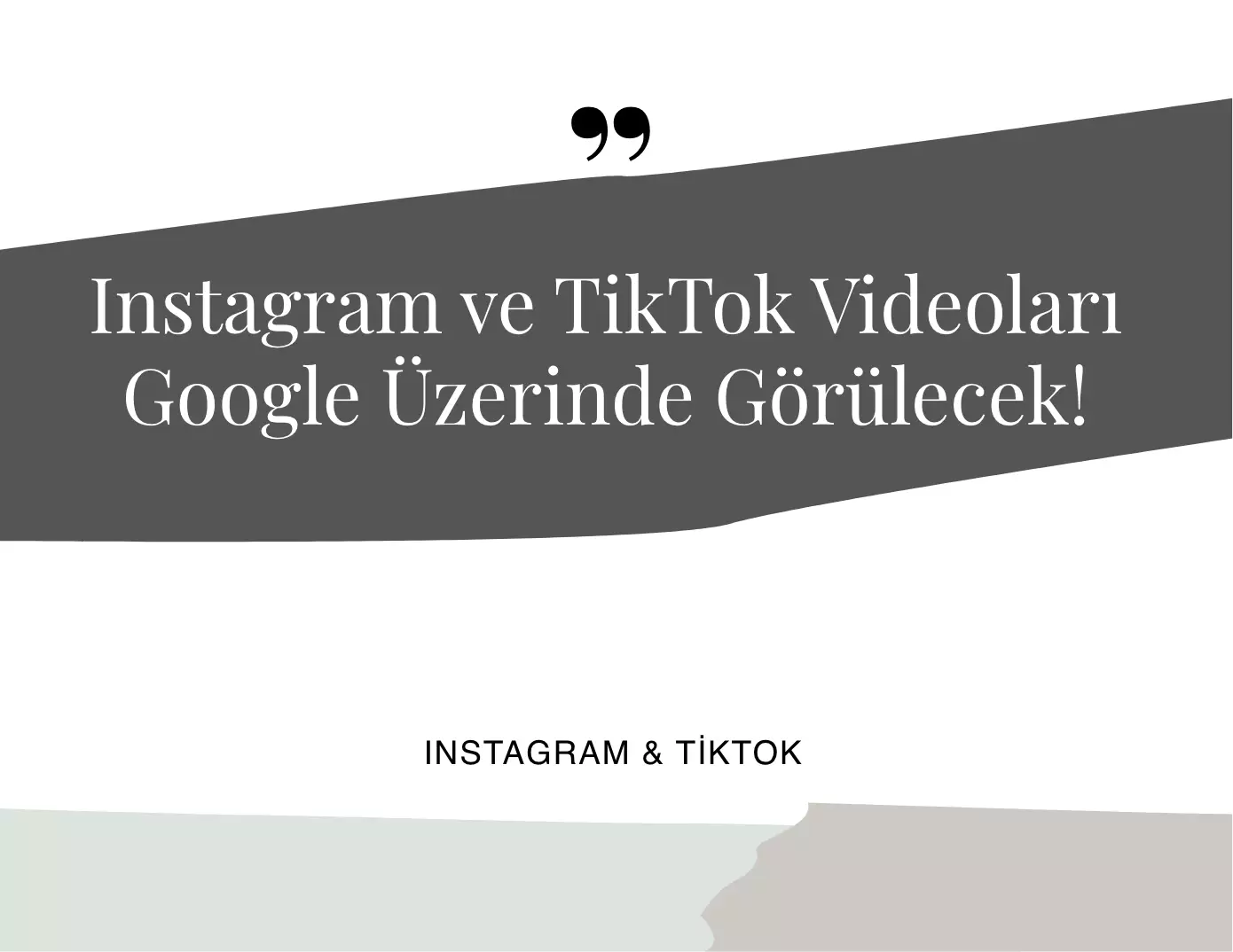İnstagram ve TikTok Videoları Google Üzerinde Görülecek!