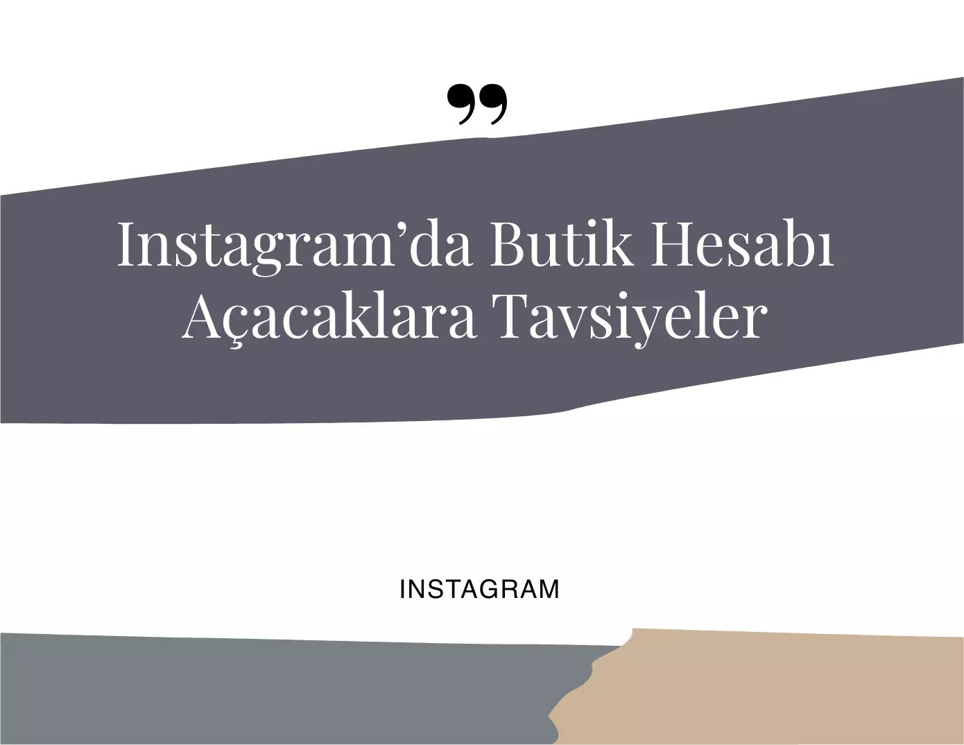 Instagram’da Butik Hesabı Açacaklara Tavsiyeler