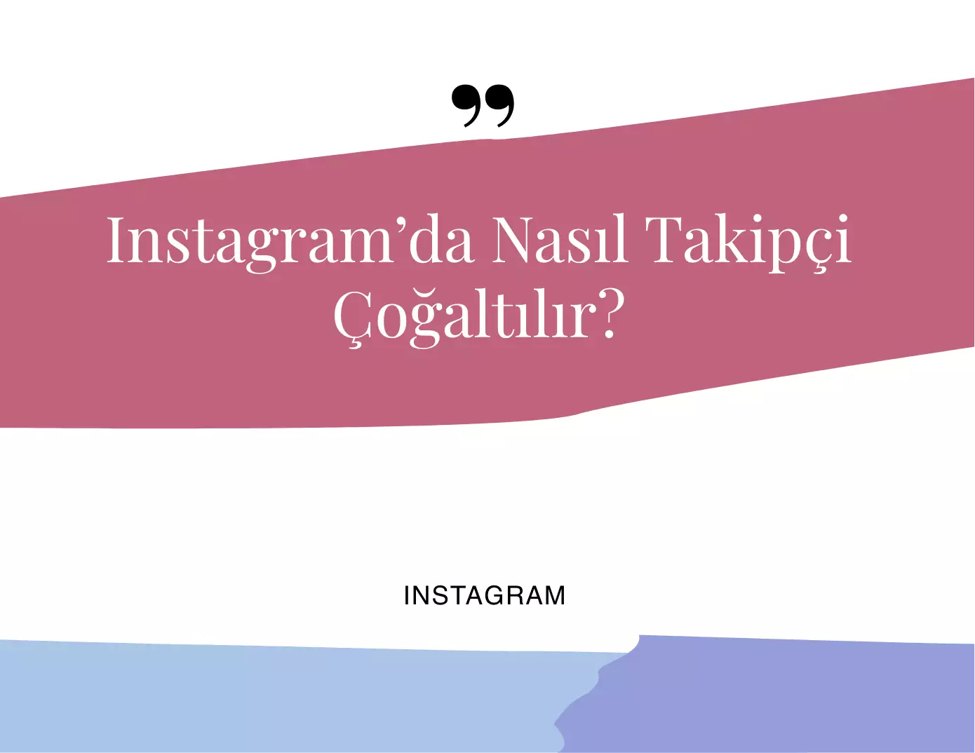 Instagram’da Nasıl Takipçi Çoğaltılır?
