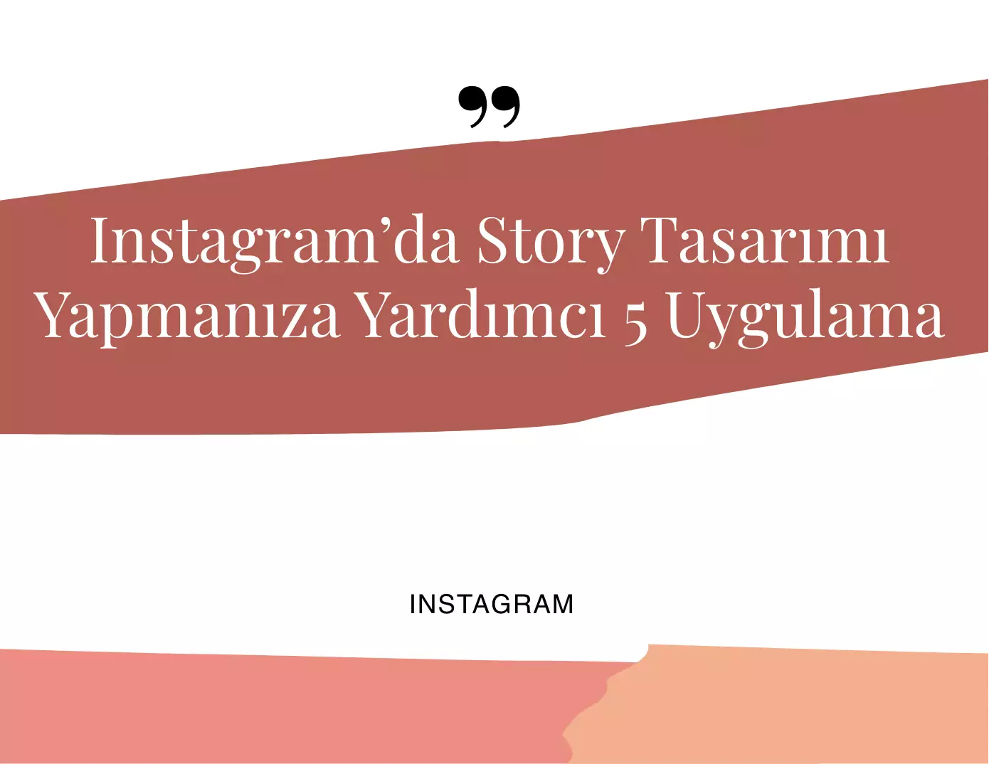 Instagram’da Story Tasarımı Yapmanıza Yardımcı 5 Uygulama