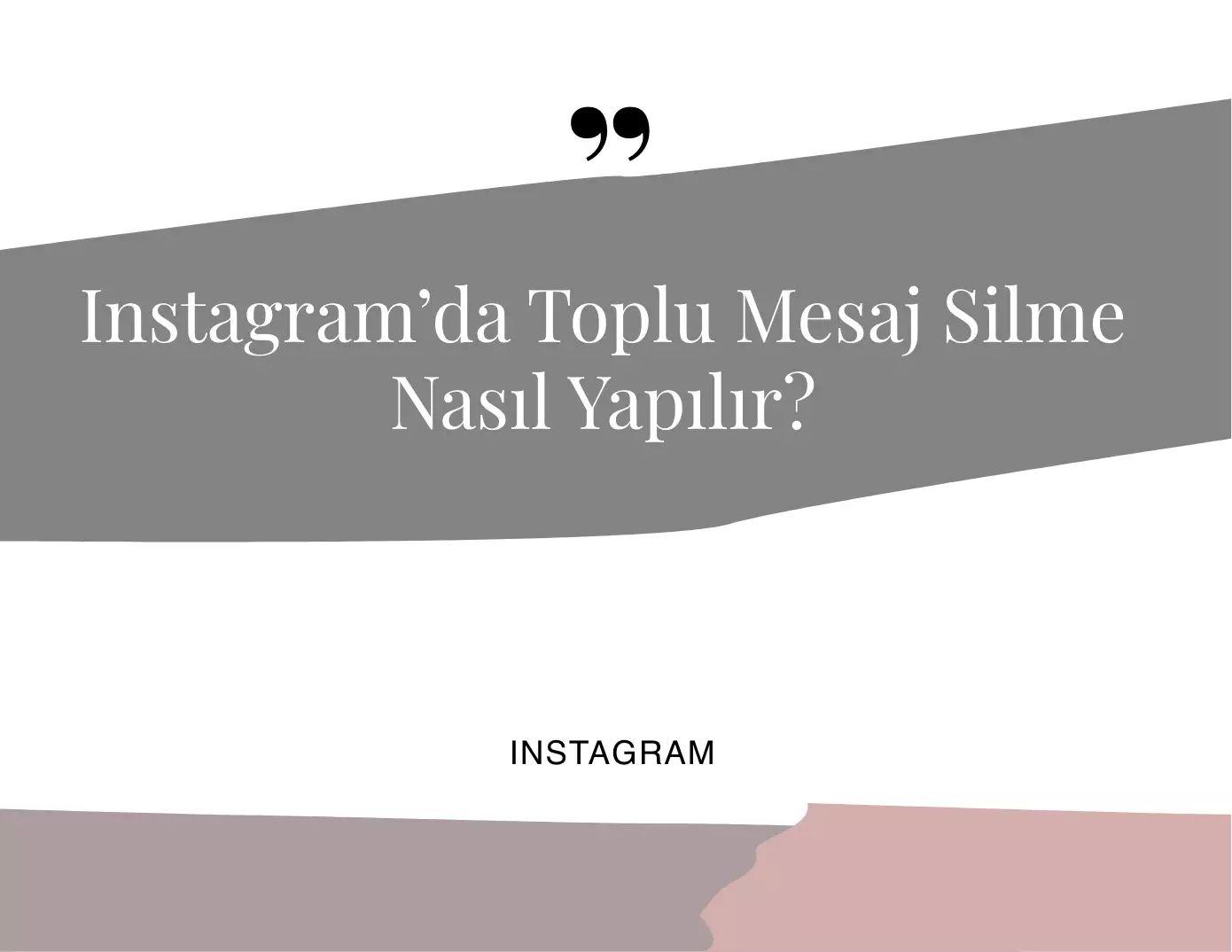 Instagram’da Toplu Mesaj Silme Nasıl Yapılır?