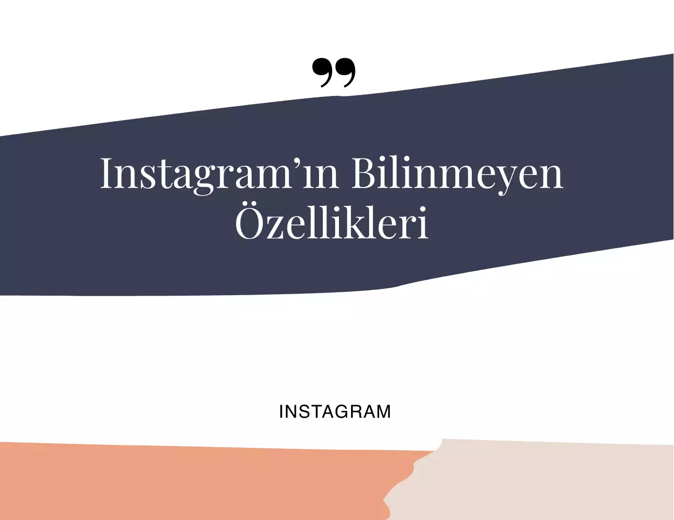 Instagram’ın Bilinmeyen Özellikleri