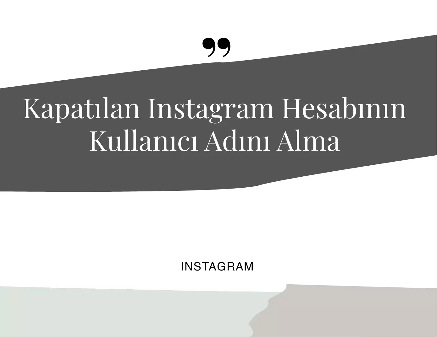 Kapatılan Instagram Hesabının Kullanıcı Adını Alma