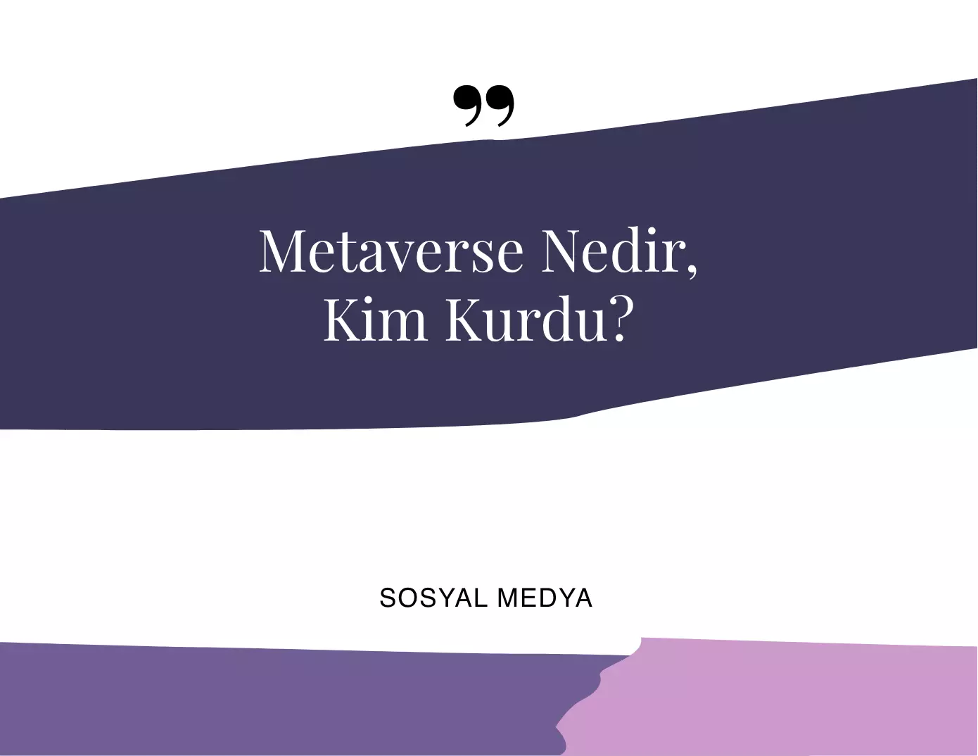 Metaverse Nedir, Metaverse'ü Kim Kurdu?
