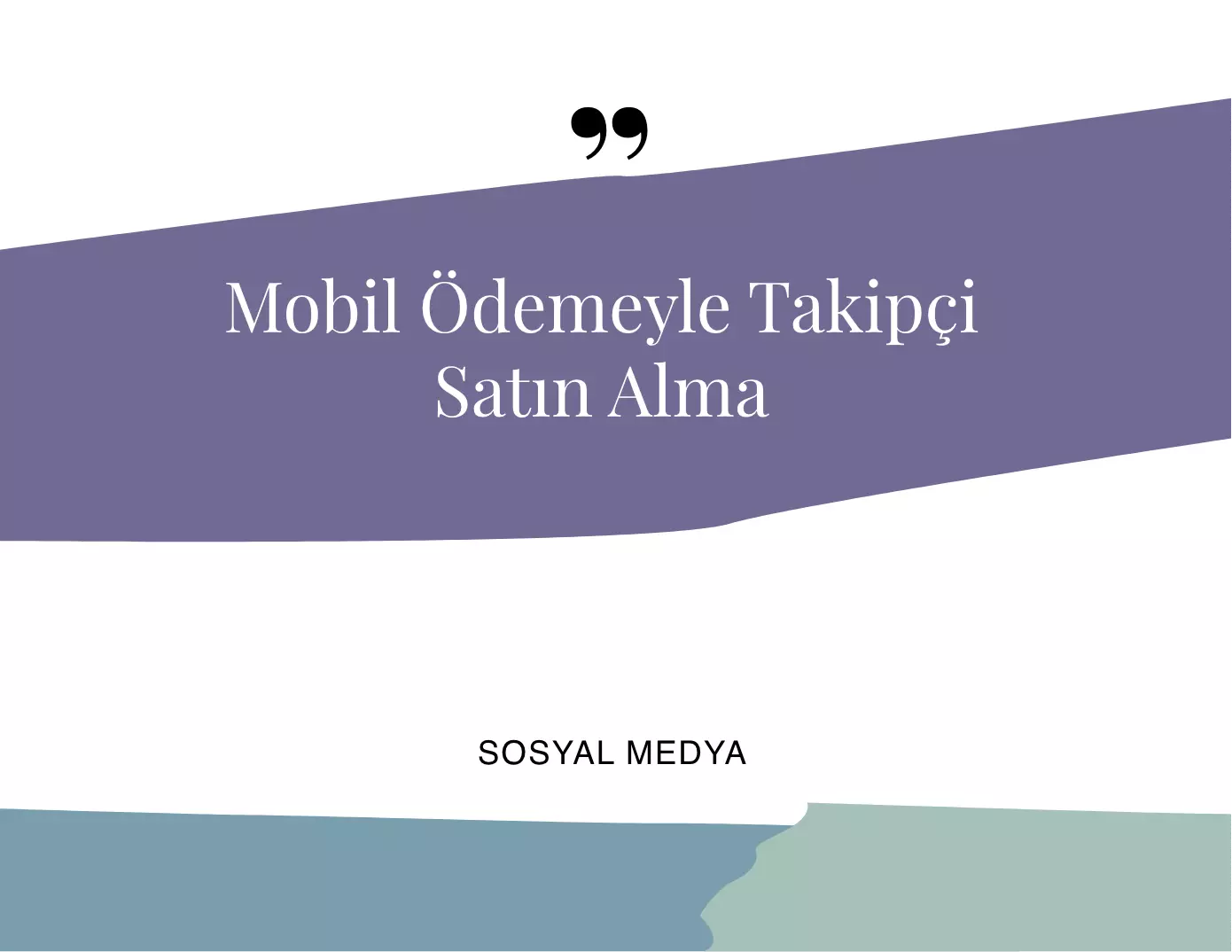 Mobil Ödemeyle Takipçi Satın Alma