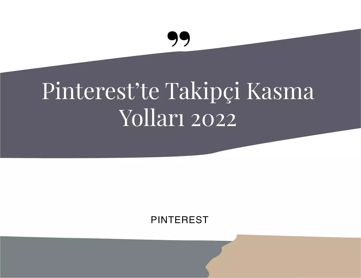 Pinterest’te Takipçi Kasma Yolları 2022