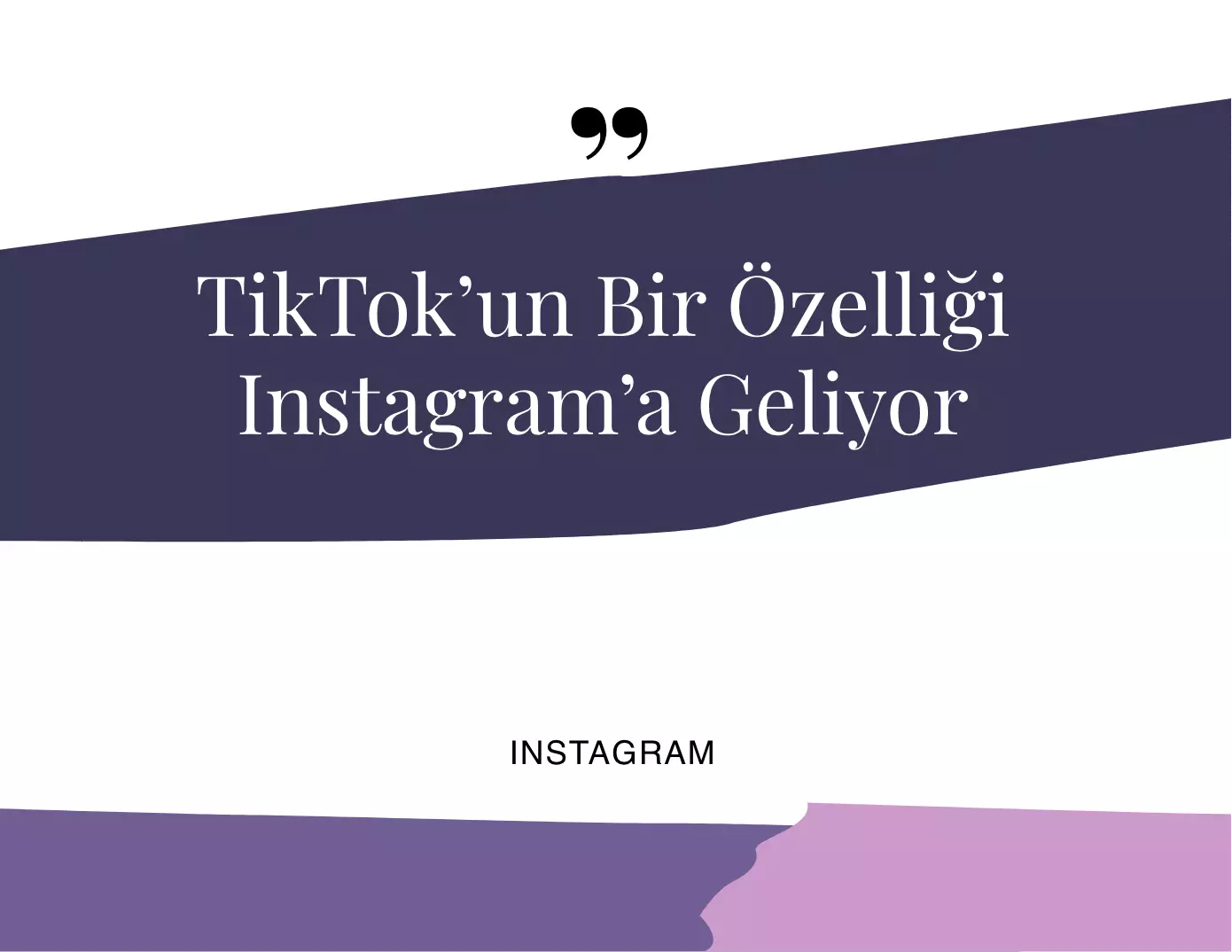 TikTok'un Bir Özelliği Instagram'a Geliyor