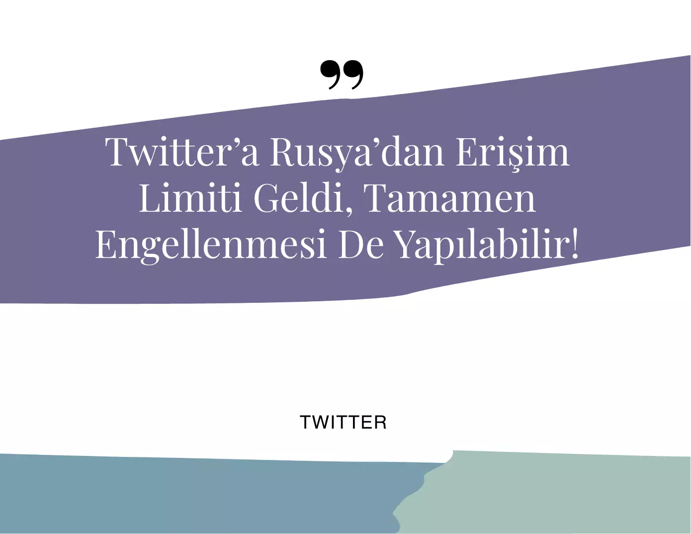 Twitter'a Rusya'dan Erişim Limiti Geldi!