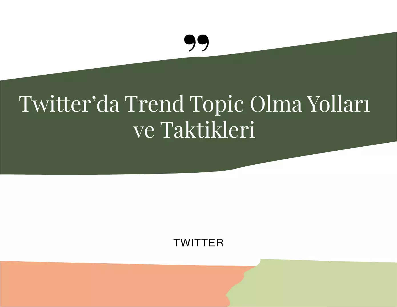 Twitter’da Trend Topic Olma Yolları ve Taktikleri