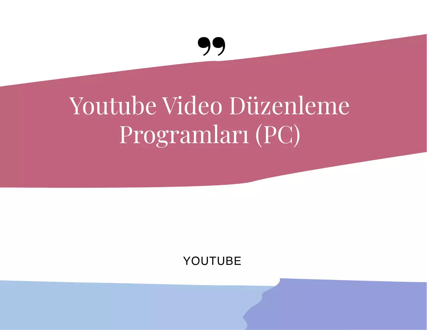 Youtube Video Düzenleme Programları (PC)