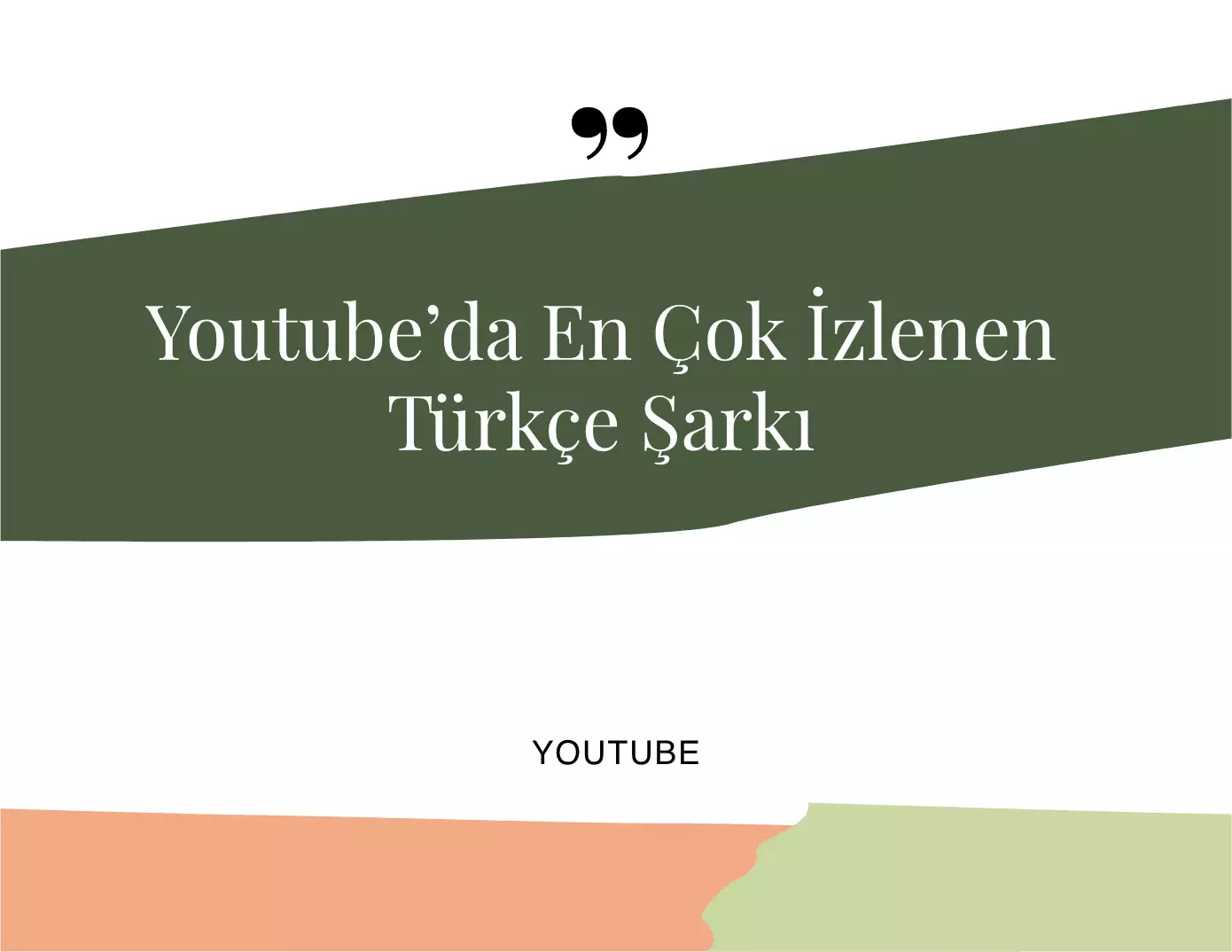 Youtube’da En Çok İzlenen Türkçe Şarkı