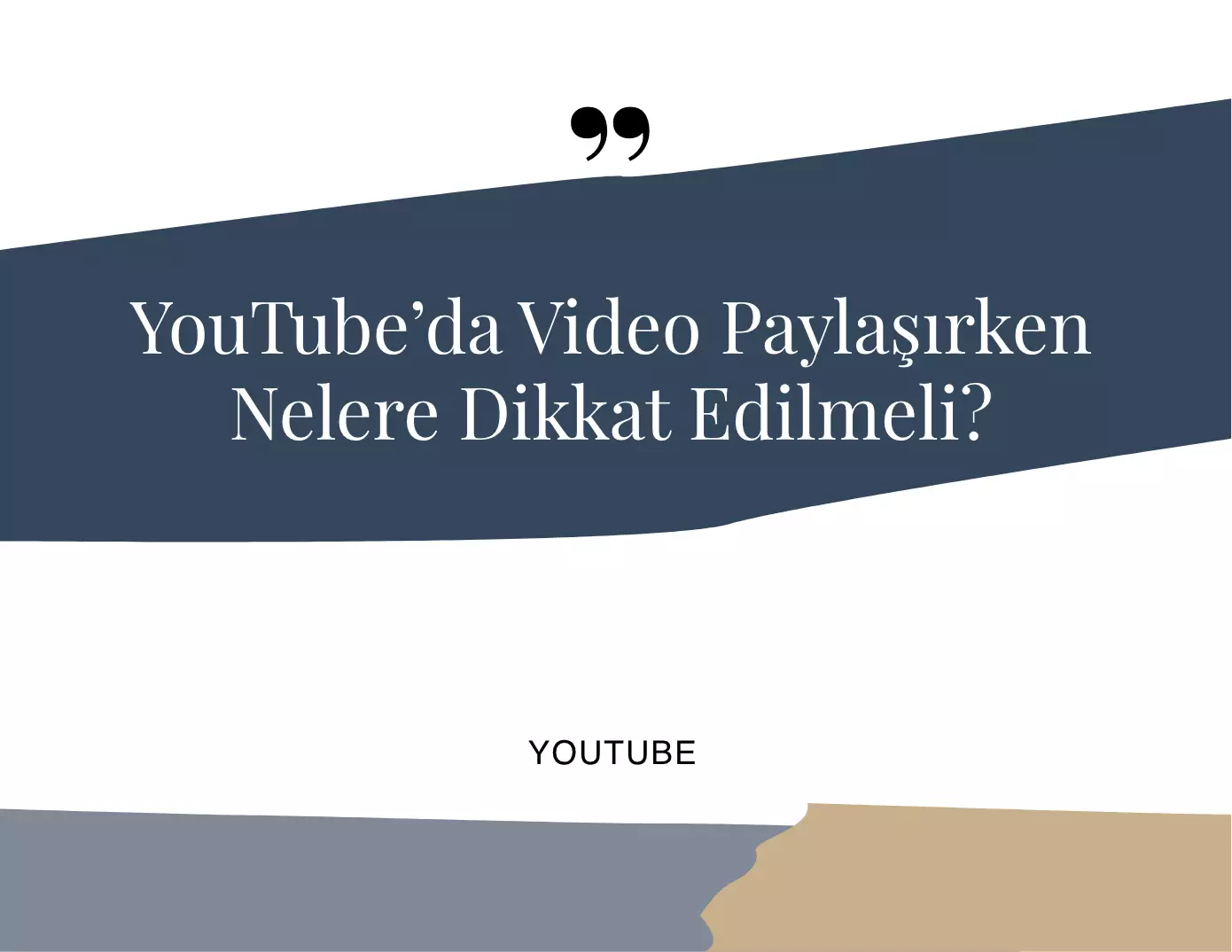 YouTube’da Video Paylaşırken Nelere Dikkat Edilmeli?